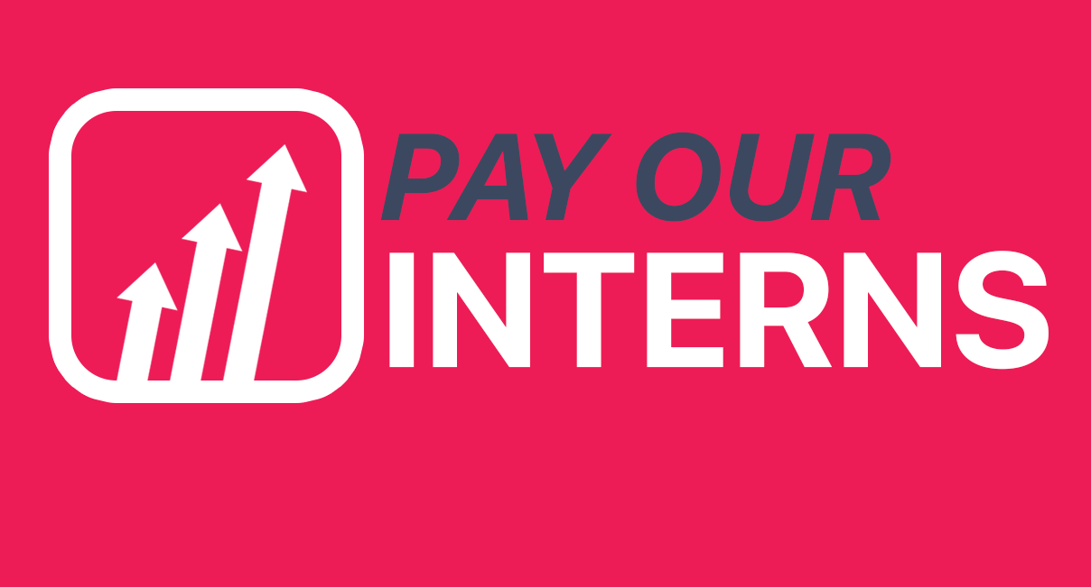 Pay Our Interns